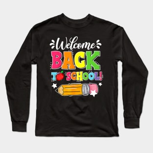 Welcome Back To School First Day Of School Teacher Student Long Sleeve T-Shirt